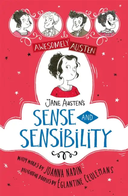 Awesomely Austen - Retold: Jane Austen's Sense and Sensibility by Joanna Nadin