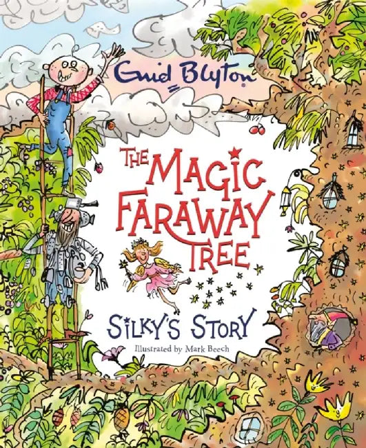 The Magic Faraway Tree: Silky's Story by Enid Blyton