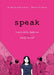 Speak by Laurie Halse Anderson
