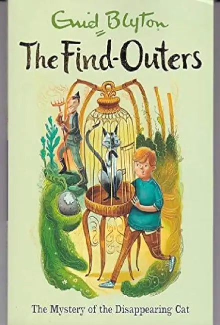 The Mystery Series (The Find-Outers) 02: The Mystery Of The Disappearing Cat by Blyton, Enid