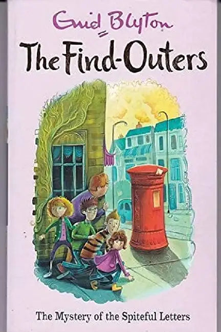 The Mystery Series (The Find-Outers) 04: The Mystery Of The Spiteful Letters by Blyton, Enid