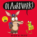 Oi Aardvark! by Kes Gray