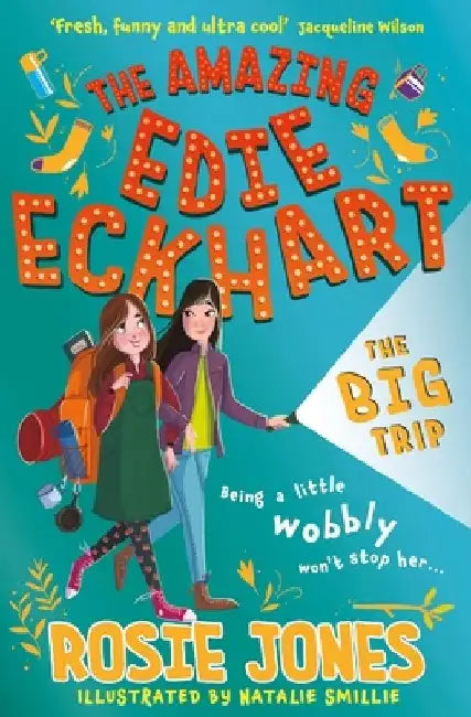 The Amazing Edie Eckhart: The Big Trip: (Book 2) World Book Day 2024 Author by Rosie Jones