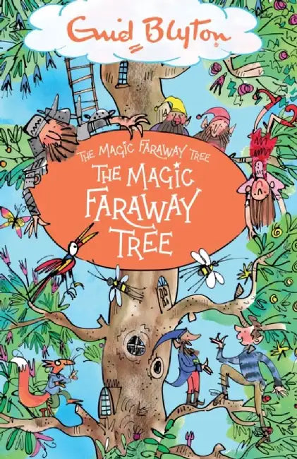 The Magic Faraway Tree: The Magic Faraway Tree by Enid Blyton