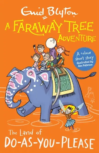 A Faraway Tree Adventure: The Land of Do-As-You-Please by Enid Blyton