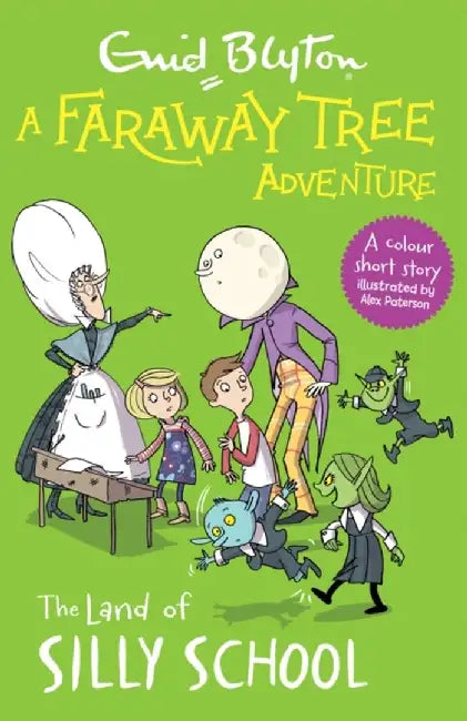 A Faraway Tree Adventure: The Land of Silly School by Enid Blyton