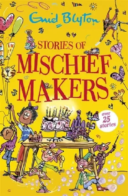 Stories of Mischief Makers by Enid Blyton