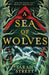 A Sea of Wolves by Sarah Street