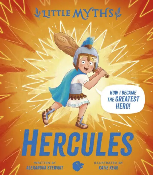 Little Myths: Hercules by Alexandra Stewart