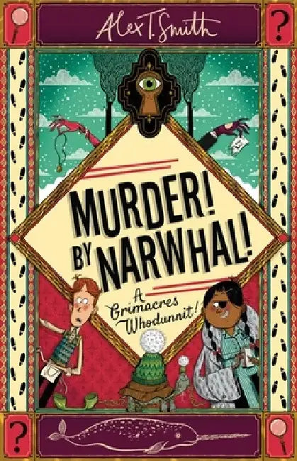 Murder! By Narwhal! by Alex T. Smith