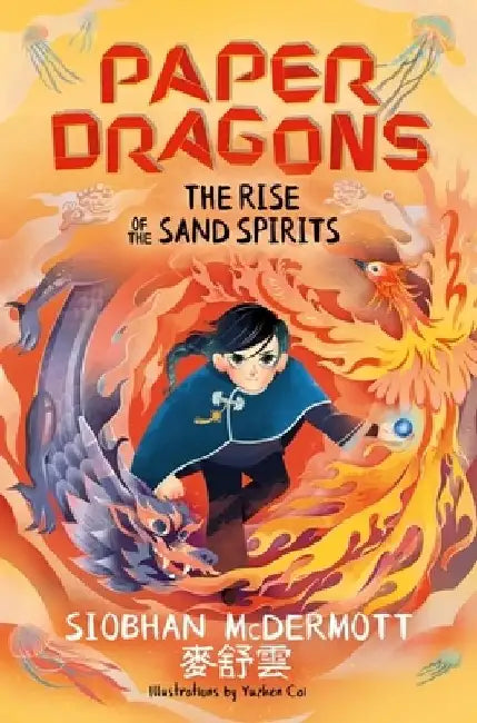 Paper Dragons: The Rise of the Sand Spirits: Book 2 by Siobhan McDermott