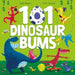 101 Dinosaur Bums by Sam Harper