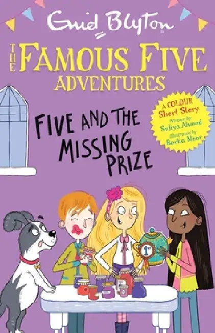 Famous Five Colour Short Stories: Five and the Missing Prize by Sufiya Ahmed