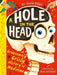 A Hole in the Head: A gruesomely grisly history of medical firsts by Suzie Edge