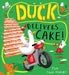 Duck Delivers . . . Cake!: A hilarious picture book adventure about a delivery duck, perfect for children aged 3–5 by Tom Tinn-Disbury