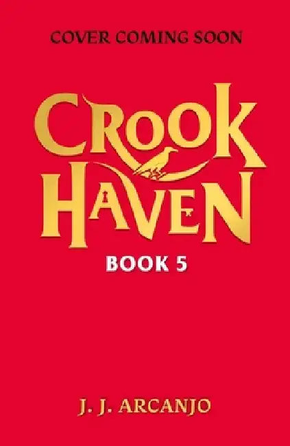 Crookhaven: The Thieves' Revenge: Book 5 by J.J. Arcanjo