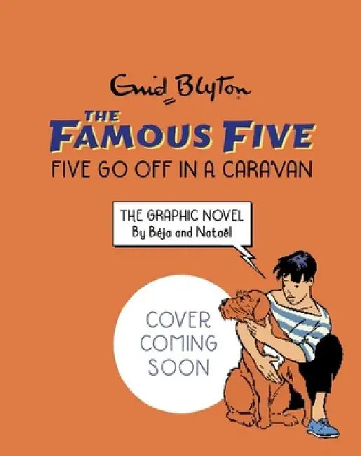 Famous Five Graphic Novel: Five Go Off in a Caravan: Book 6 by Enid Blyton