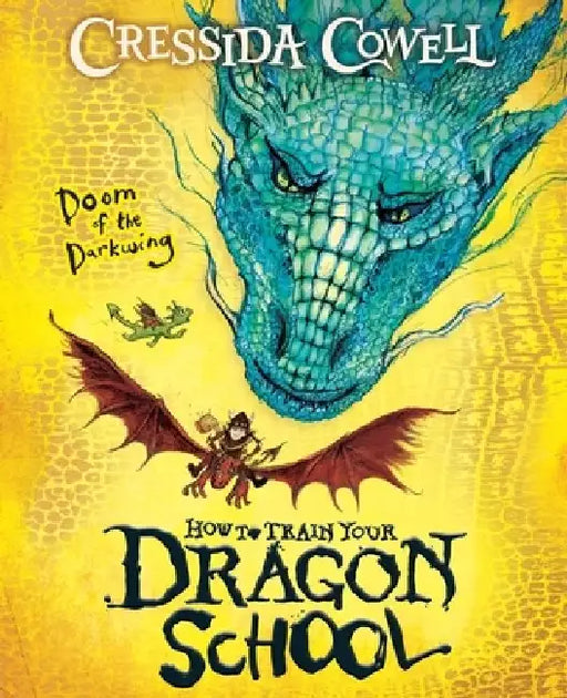 How To Train Your Dragon School: Doom of the Darkwing: Book 1 by Cressida Cowell