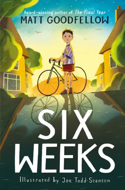 Six Weeks: An unforgettable new story from the award-winning author of The Final Year by Matt Goodfellow