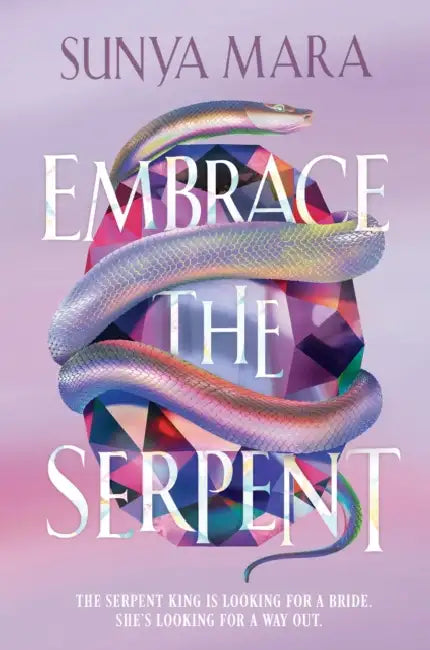 Embrace the Serpent: a sweeping romantic YA fantasy by Sunya Mara