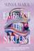 Embrace the Serpent: a sweeping romantic YA fantasy by Sunya Mara