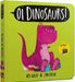 Oi Dinosaurs! by Kes Gray