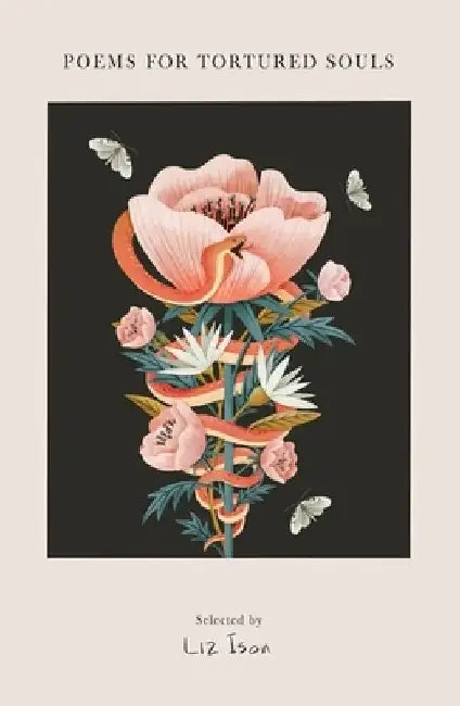 Poems for Tortured Souls by Liz Ison