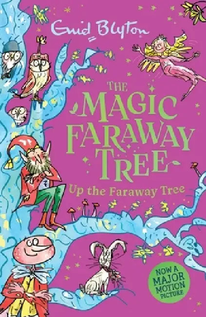 The Magic Faraway Tree: Up the Faraway Tree: Book 4 by Enid Blyton