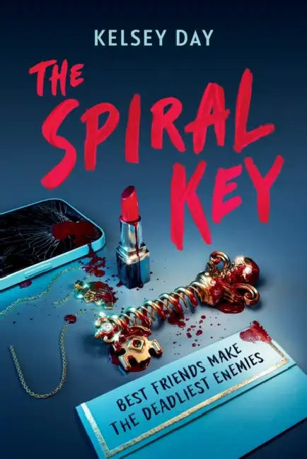 The Spiral Key: Pretty Little Liars meets Holly Jackson in this addictive, deadly game-filled thriller by Kelsey Day