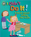 Our Emotions and Behaviour: I Didn't Do It!: A book about telling the truth by Sue Graves
