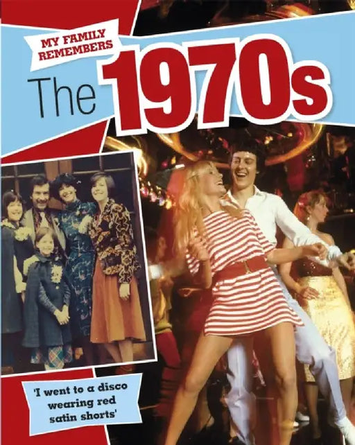 My Family Remembers: The 1970s by Kathryn Walker