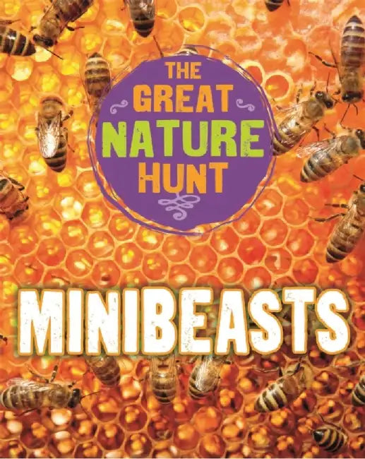 The Great Nature Hunt: Minibeasts by Cath Senker