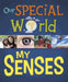 Our Special World: My Senses by Liz Lennon