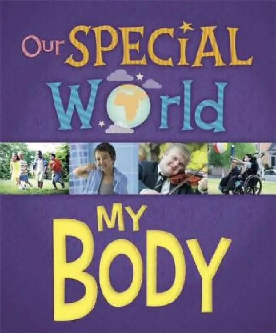 Our Special World: My Body by Liz Lennon