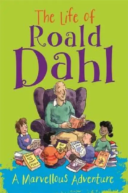 The Life of Roald Dahl: A Marvellous Adventure by Emma Fischel