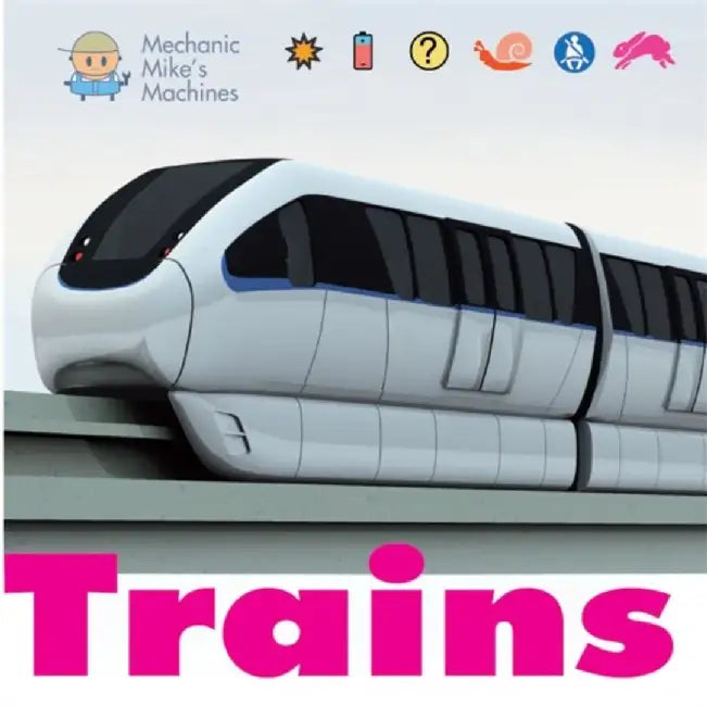 Mechanic Mike's Machines: Trains by West, David