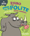 Behaviour Matters: Rhino Learns to be Polite - A book about good manners by Sue Graves