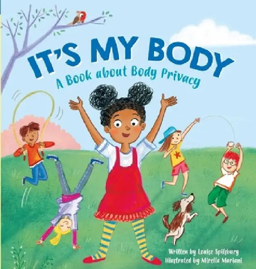It's My Body: A Book about Body Privacy for Young Children by Louise A. Spilsbury