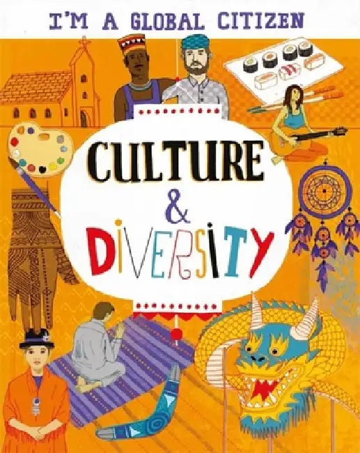 I'm a Global Citizen: Culture and Diversity by Georgia Amson-Bradshaw