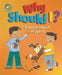 Our Emotions and Behaviour: Why Should I?: A book about respect by Sue Graves