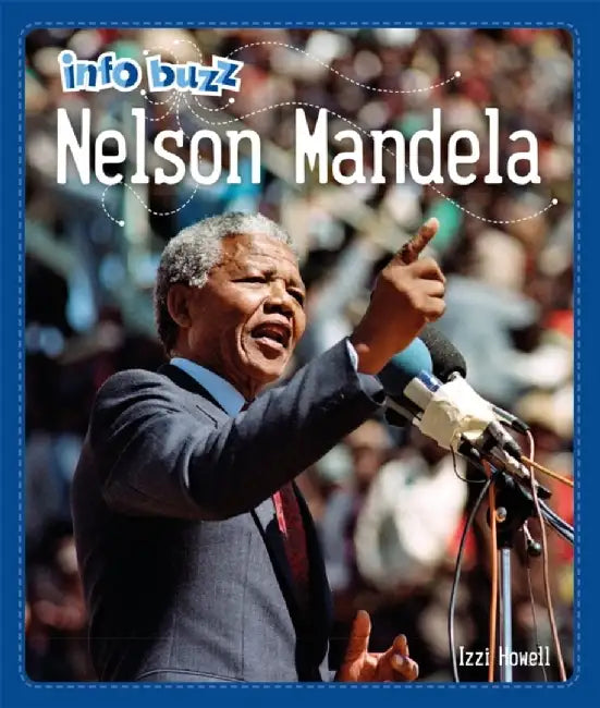 Info Buzz: Black History: Nelson Mandela by Izzi Howell
