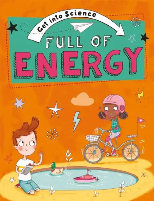 Get Into Science: Full of Energy by Jane Lacey