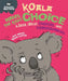 Behaviour Matters: Koala Makes the Right Choice by Sue Graves