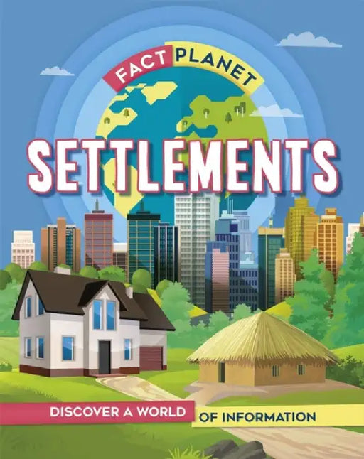 Fact Planet: Settlements by Izzi Howell