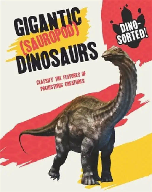 Dino-Sorted!: Gigantic (Sauropod) Dinosaurs by Franklin Watts