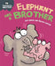 Experiences Matter: Elephant Has a Brother by Sue Graves