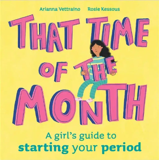 That Time of the Month by Rosie Kessous