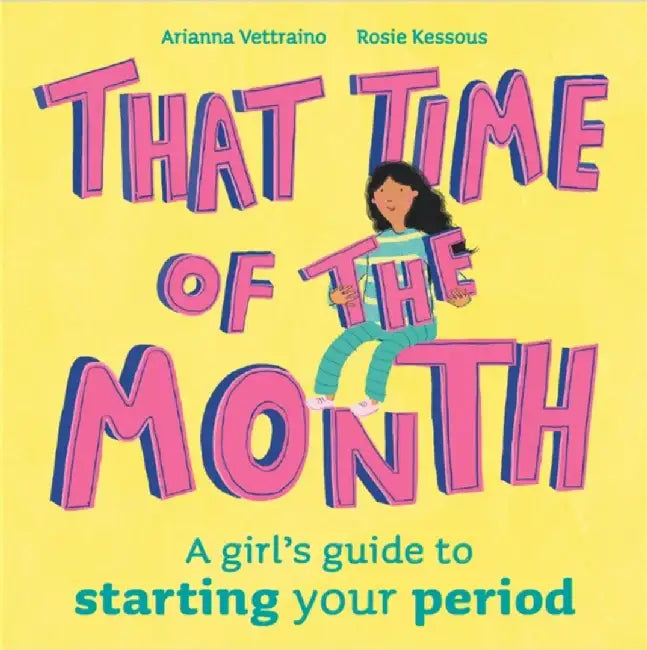 That Time of the Month by Rosie Kessous