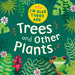 I'm Glad There Are: Trees and Other Plants by Tracey Turner