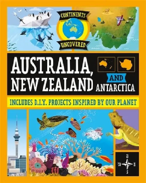 Continents Uncovered: Australia, New Zealand and Antarctica by Rob Colson